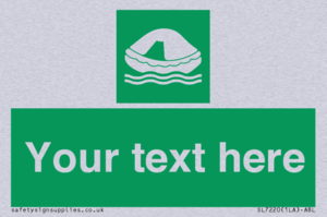 Custom sign safe condition Liferaft